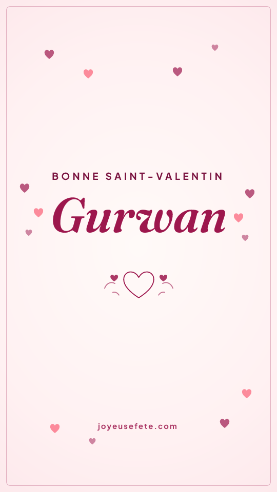 Image « Bonne Saint-Valentin Gurwan » au format story