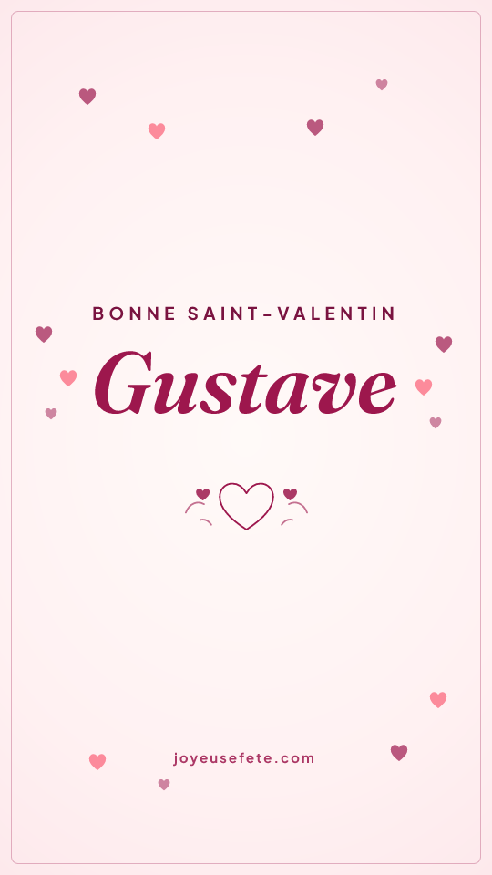 Image « Bonne Saint-Valentin Gustave » au format story