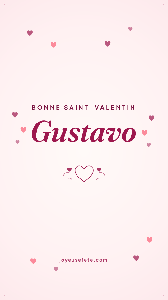 Image « Bonne Saint-Valentin Gustavo » au format story