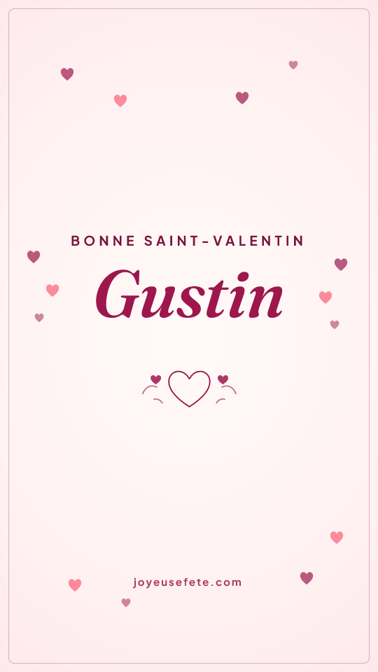 Image « Bonne Saint-Valentin Gustin » au format story