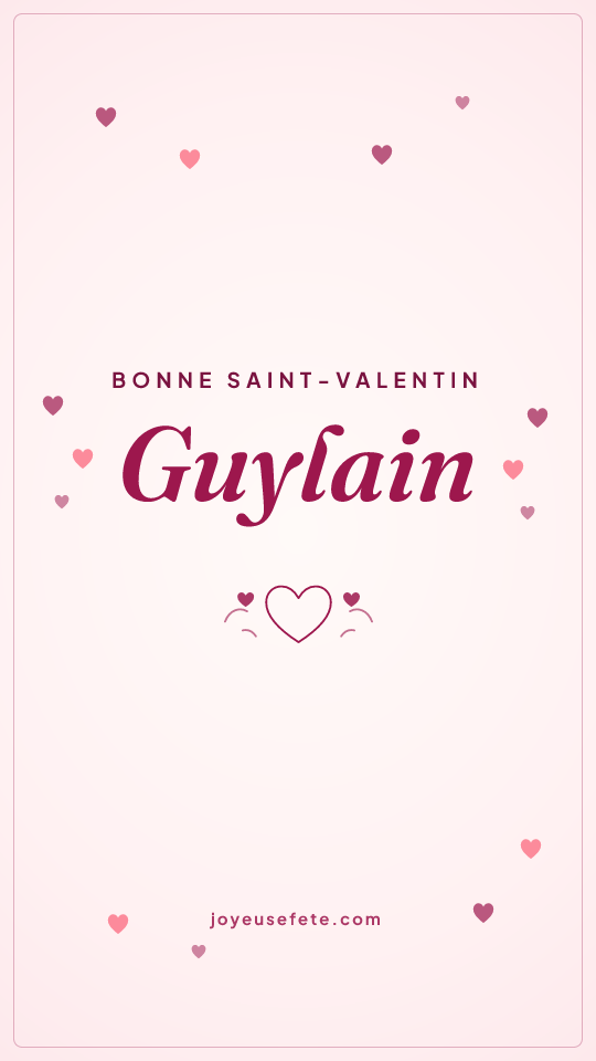 Image « Bonne Saint-Valentin Guylain » au format story