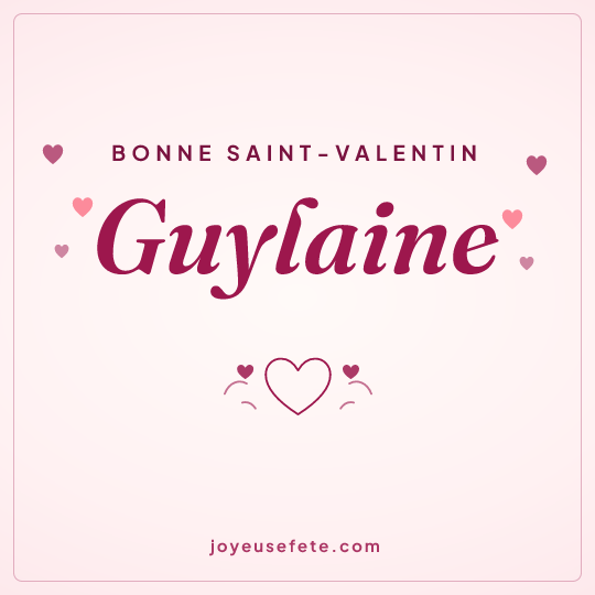 Image carrée « Bonne Saint-Valentin Guylaine » pour WhatsApp