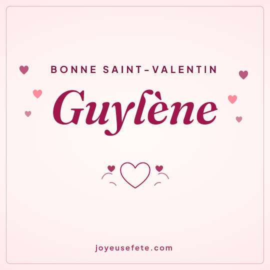 Image carrée « Bonne Saint-Valentin Guylène » pour WhatsApp