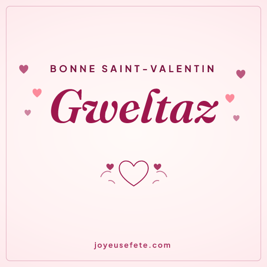Image carrée « Bonne Saint-Valentin Gweltaz » pour WhatsApp