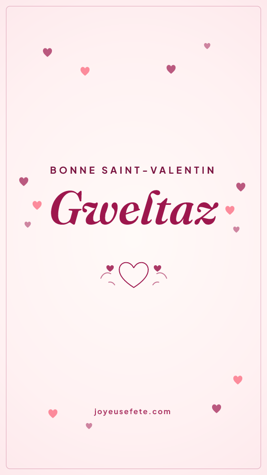 Image « Bonne Saint-Valentin Gweltaz » au format story