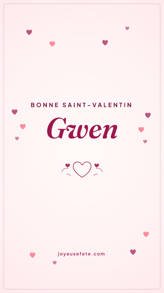 Image « Bonne Saint-Valentin Gwen » au format story