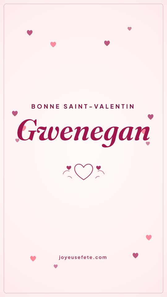 Image « Bonne Saint-Valentin Gwenegan » au format story
