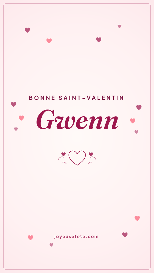 Image « Bonne Saint-Valentin Gwenn » au format story