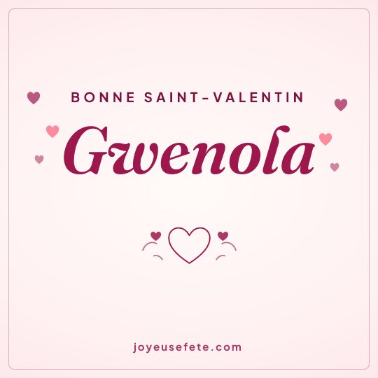 Image carrée « Bonne Saint-Valentin Gwenola » pour WhatsApp