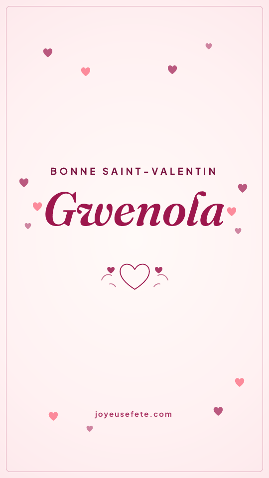 Image « Bonne Saint-Valentin Gwenola » au format story