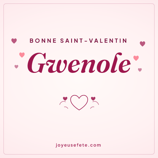 Image carrée « Bonne Saint-Valentin Gwenole » pour WhatsApp