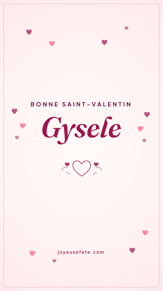 Image « Bonne Saint-Valentin Gysele » au format story