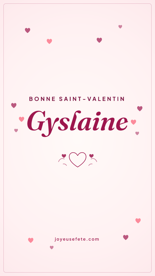 Image « Bonne Saint-Valentin Gyslaine » au format story