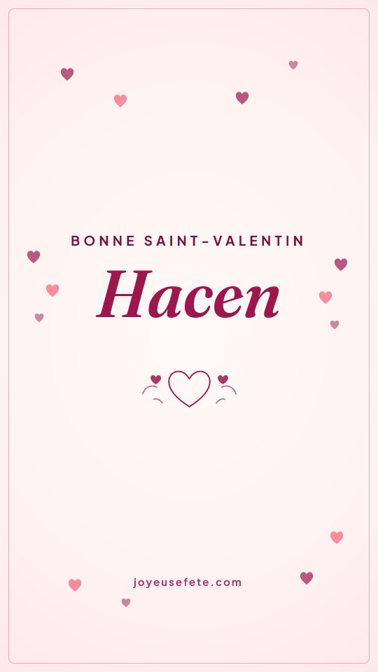 Image « Bonne Saint-Valentin Hacen » au format story