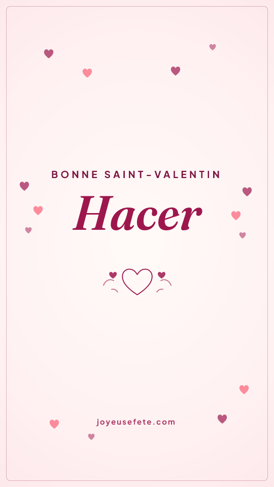 Image « Bonne Saint-Valentin Hacer » au format story
