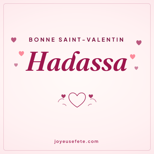 Image carrée « Bonne Saint-Valentin Hadassa » pour WhatsApp