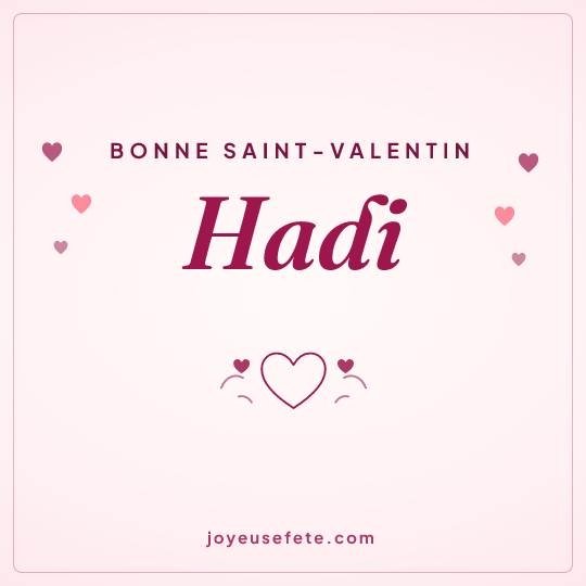Image carrée « Bonne Saint-Valentin Hadi » pour WhatsApp