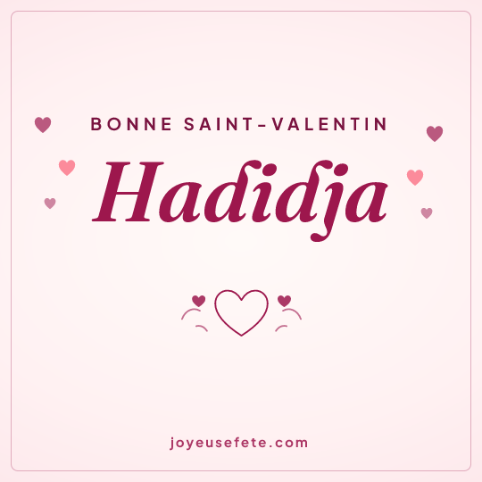 Image carrée « Bonne Saint-Valentin Hadidja » pour WhatsApp