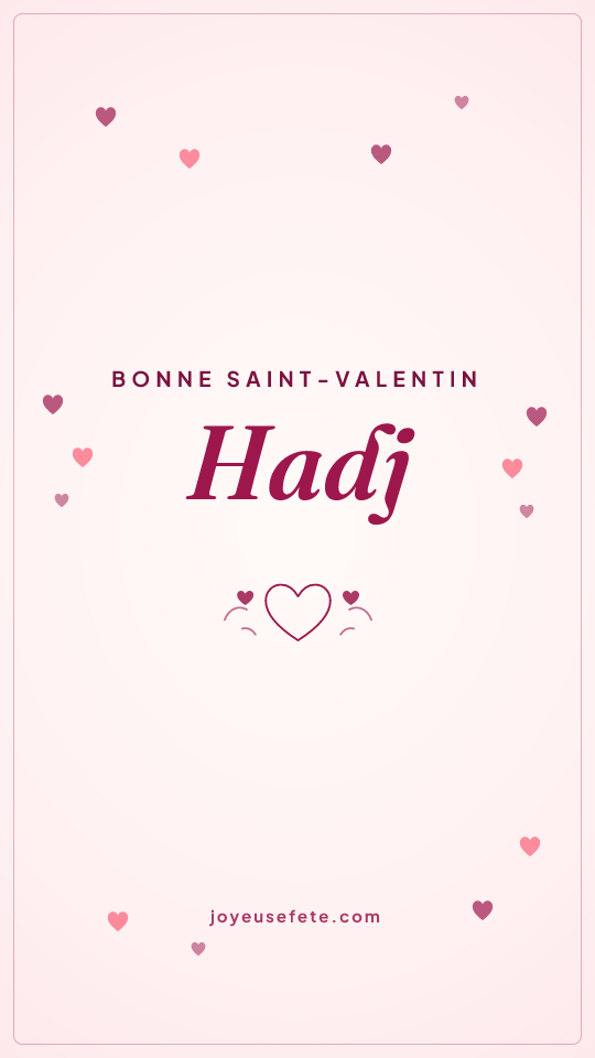 Image « Bonne Saint-Valentin Hadj » au format story