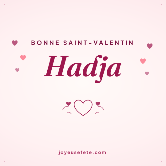 Image carrée « Bonne Saint-Valentin Hadja » pour WhatsApp