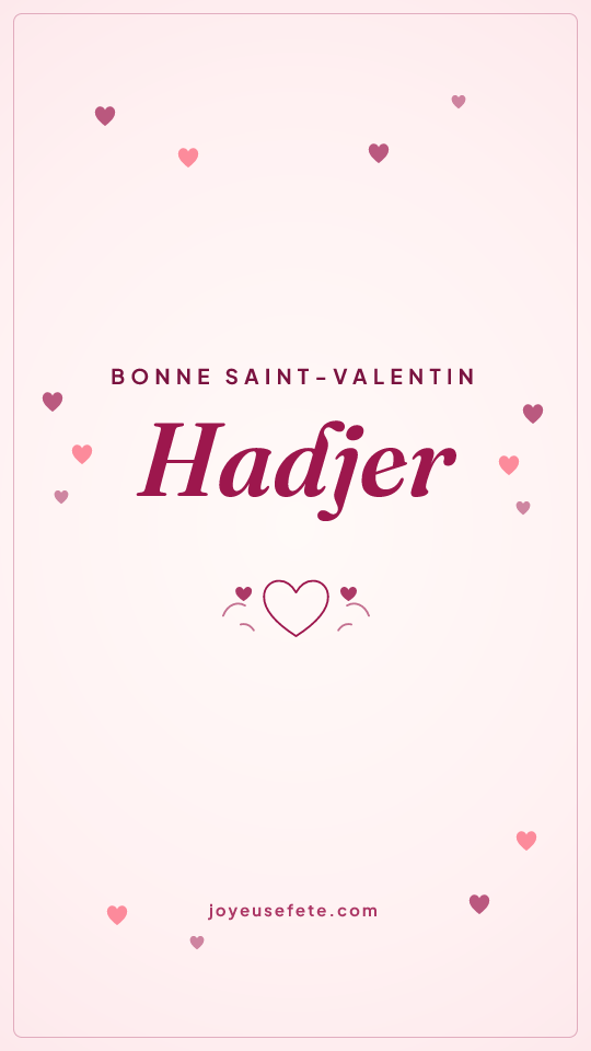 Image « Bonne Saint-Valentin Hadjer » au format story