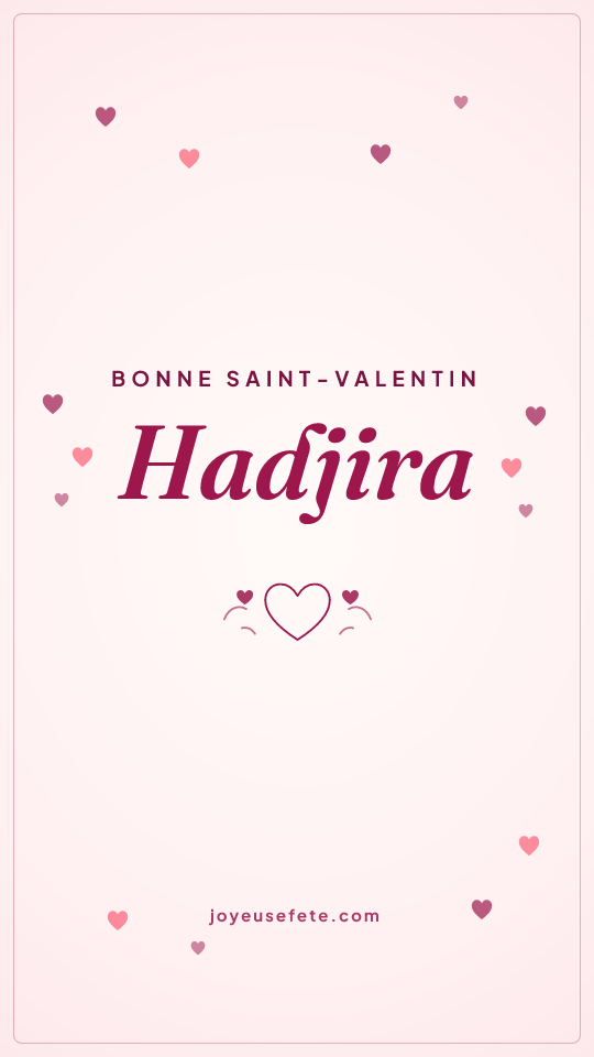 Image « Bonne Saint-Valentin Hadjira » au format story