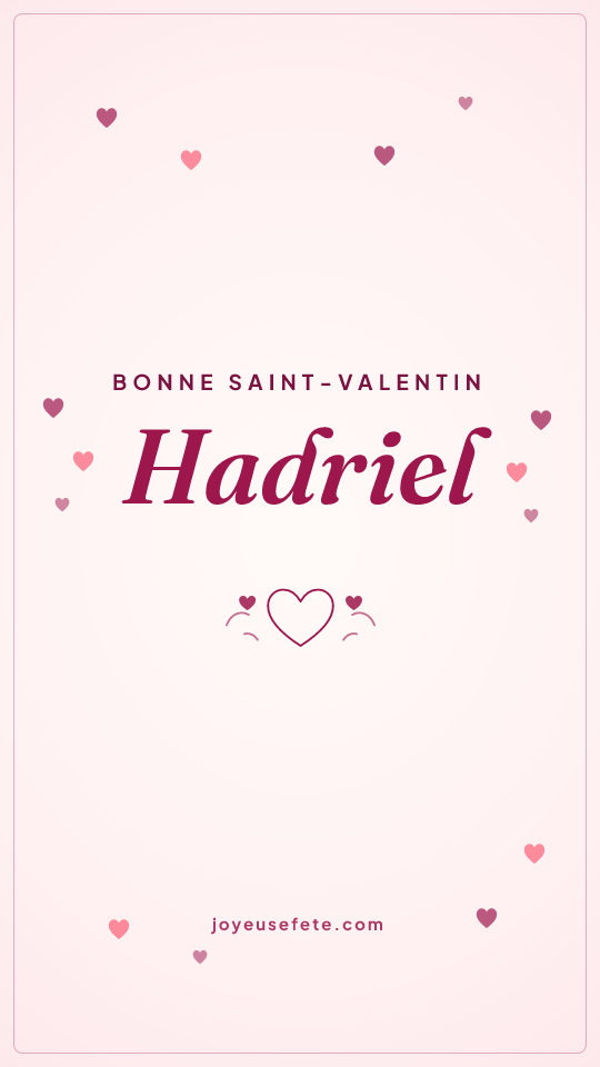 Image « Bonne Saint-Valentin Hadriel » au format story