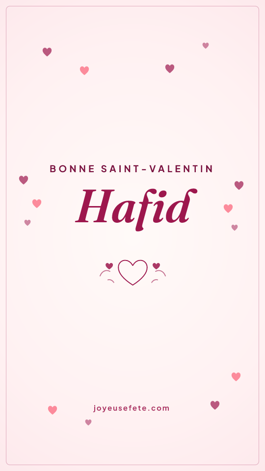 Image « Bonne Saint-Valentin Hafid » au format story