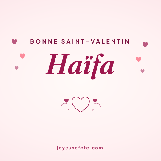 Image carrée « Bonne Saint-Valentin Haïfa » pour WhatsApp