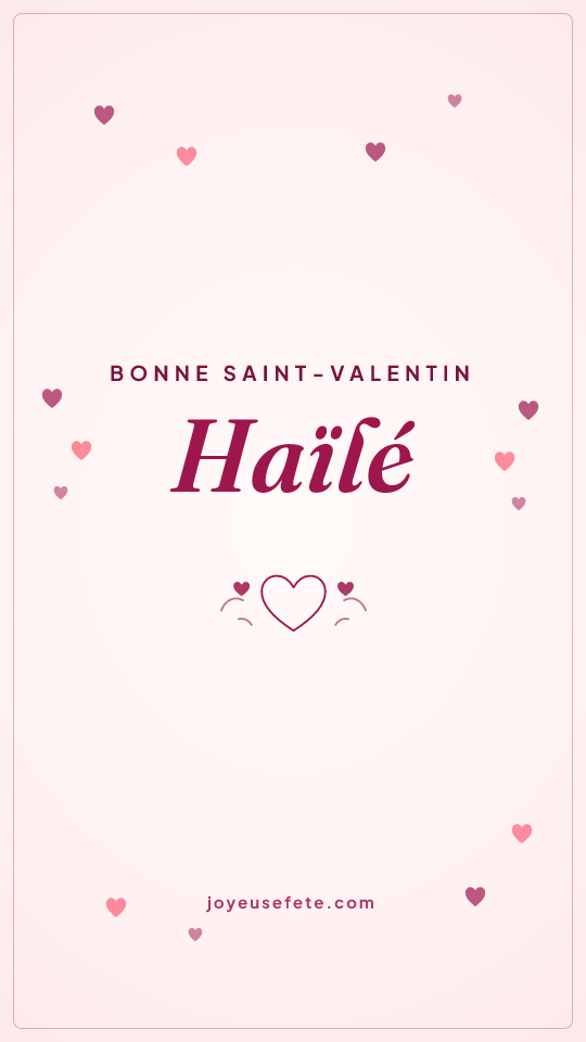 Image « Bonne Saint-Valentin Haïlé » au format story