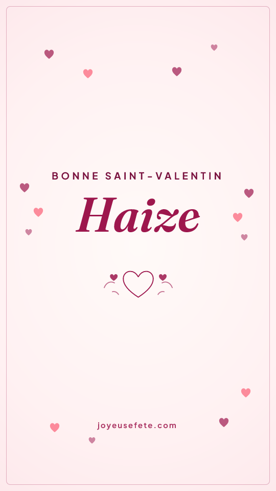 Image « Bonne Saint-Valentin Haize » au format story