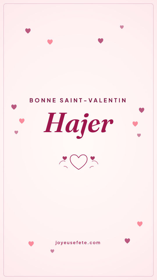 Image « Bonne Saint-Valentin Hajer » au format story