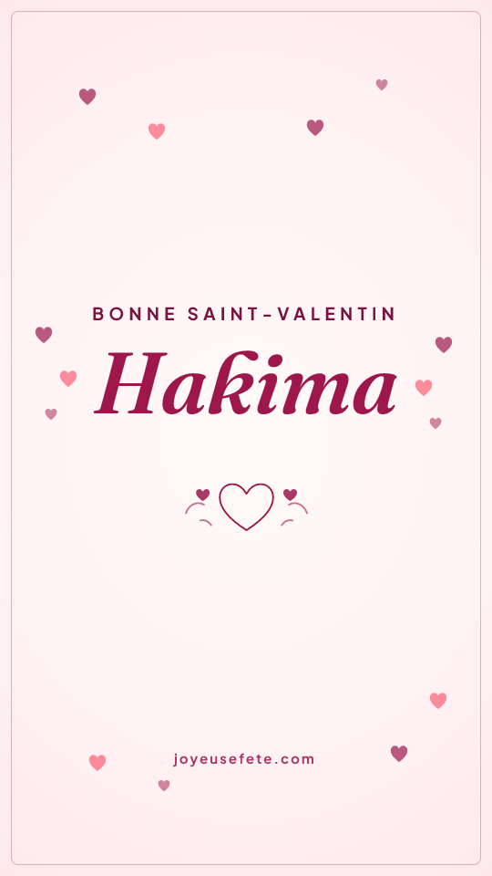 Image « Bonne Saint-Valentin Hakima » au format story