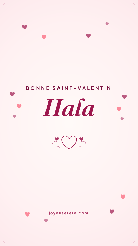 Image « Bonne Saint-Valentin Hala » au format story