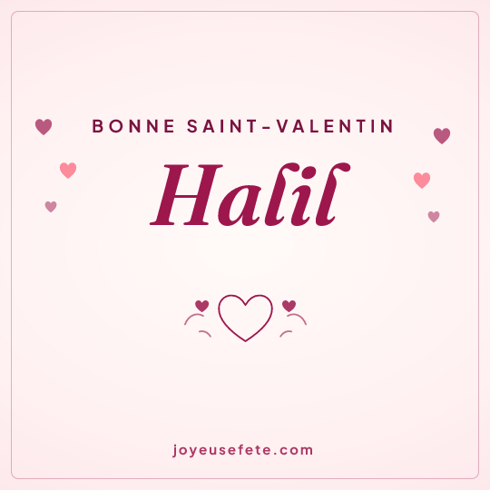 Image carrée « Bonne Saint-Valentin Halil » pour WhatsApp