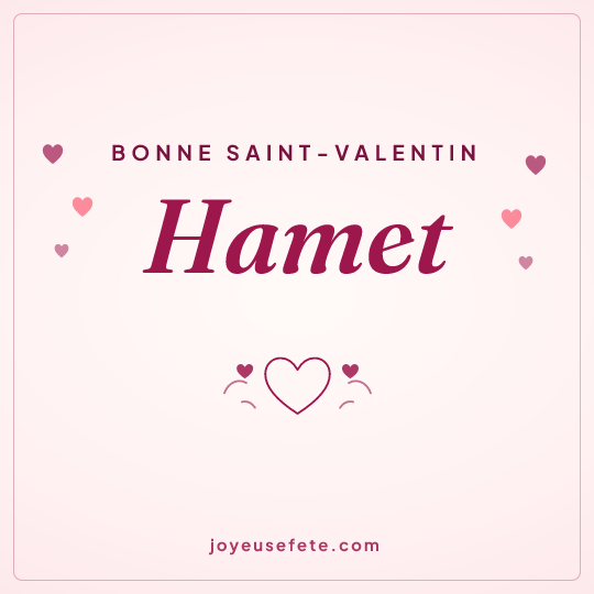 Image carrée « Bonne Saint-Valentin Hamet » pour WhatsApp