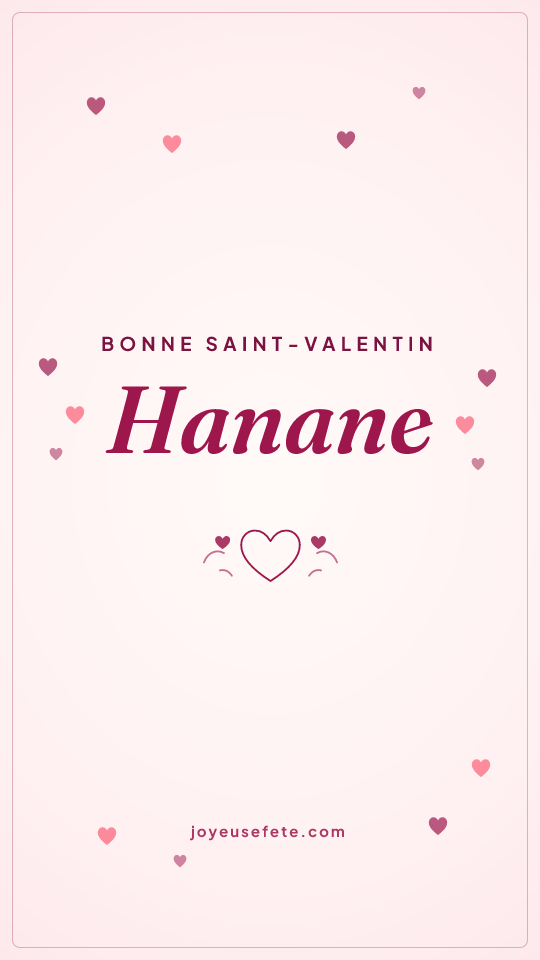 Image « Bonne Saint-Valentin Hanane » au format story