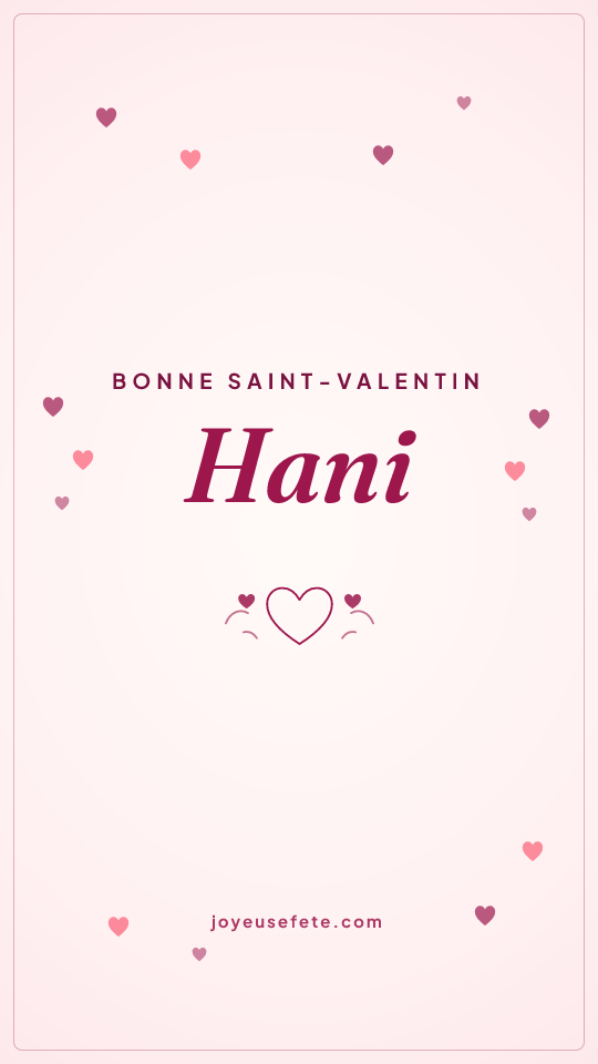 Image « Bonne Saint-Valentin Hani » au format story