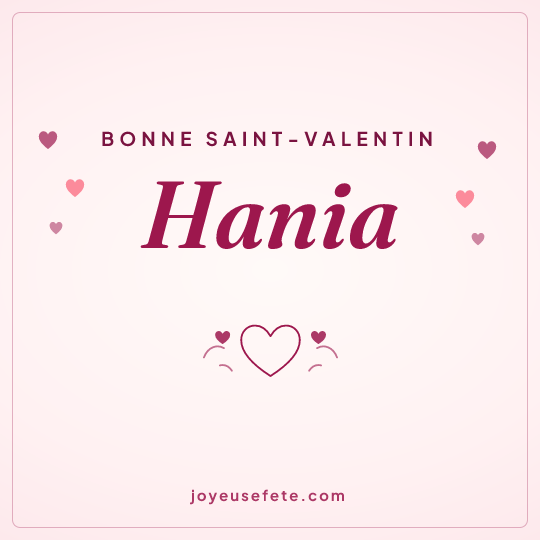 Image carrée « Bonne Saint-Valentin Hania » pour WhatsApp