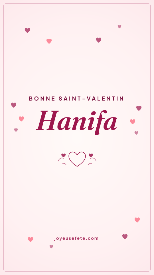 Image « Bonne Saint-Valentin Hanifa » au format story