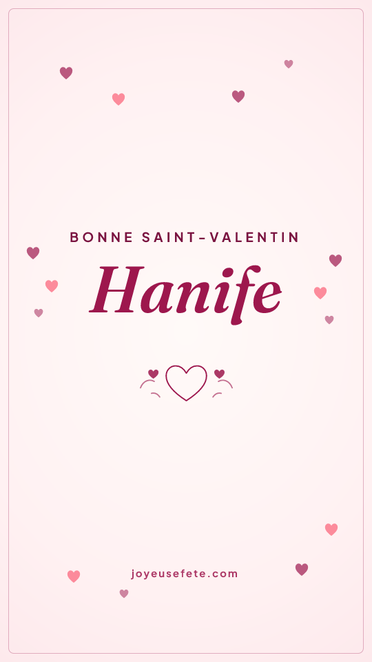 Image « Bonne Saint-Valentin Hanife » au format story