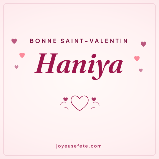 Image carrée « Bonne Saint-Valentin Haniya » pour WhatsApp