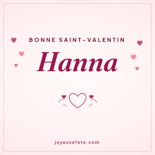 Image carrée « Bonne Saint-Valentin Hanna » pour WhatsApp