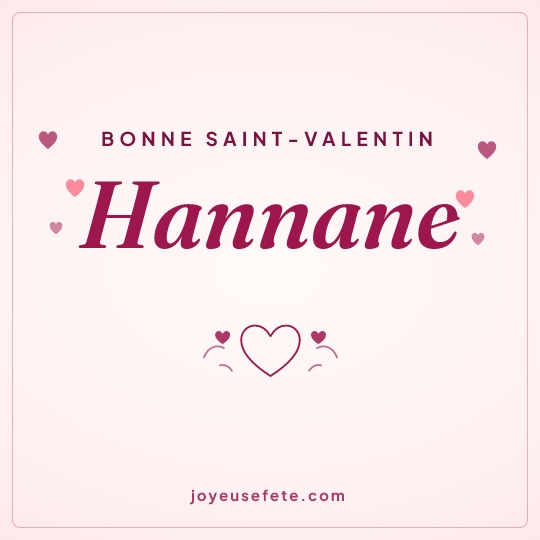 Image carrée « Bonne Saint-Valentin Hannane » pour WhatsApp
