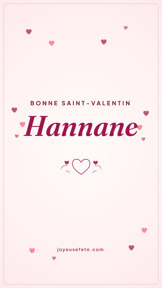 Image « Bonne Saint-Valentin Hannane » au format story