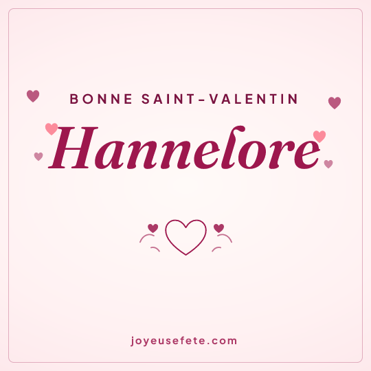 Image carrée « Bonne Saint-Valentin Hannelore » pour WhatsApp