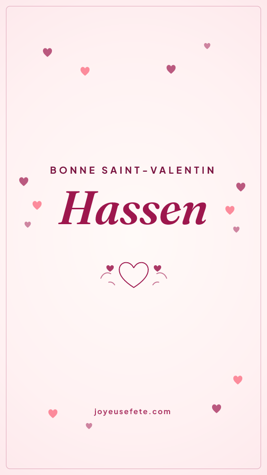 Image « Bonne Saint-Valentin Hassen » au format story