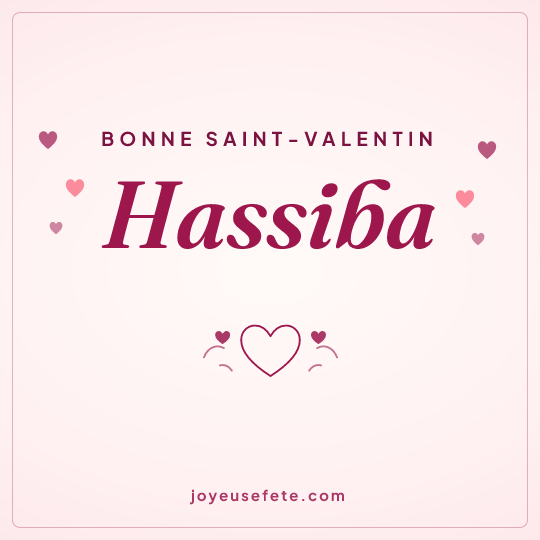 Image carrée « Bonne Saint-Valentin Hassiba » pour WhatsApp