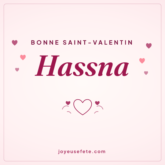 Image carrée « Bonne Saint-Valentin Hassna » pour WhatsApp