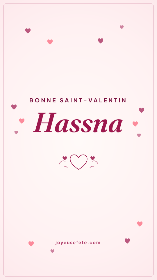 Image « Bonne Saint-Valentin Hassna » au format story